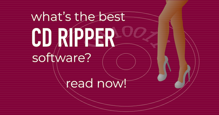 What is the best CD ripper?