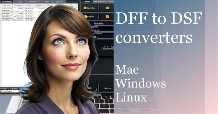 Conversion DFF to DSF Windows, Mac OS X, Linux