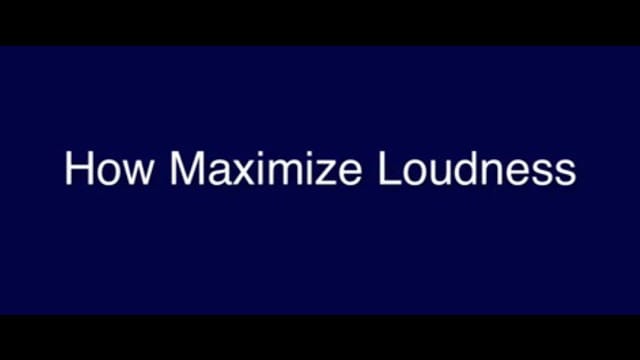 video: How to maximize audio loudness