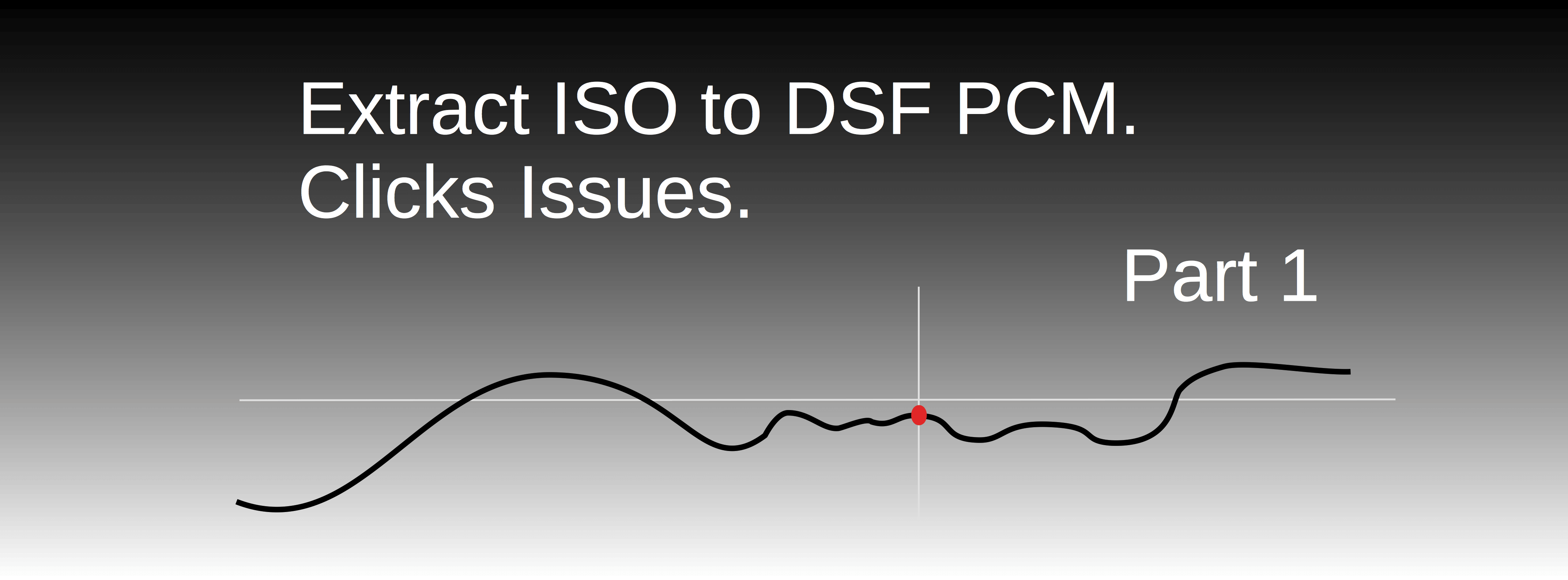 Extract SACD ISO to DSF PCM. Click Issues