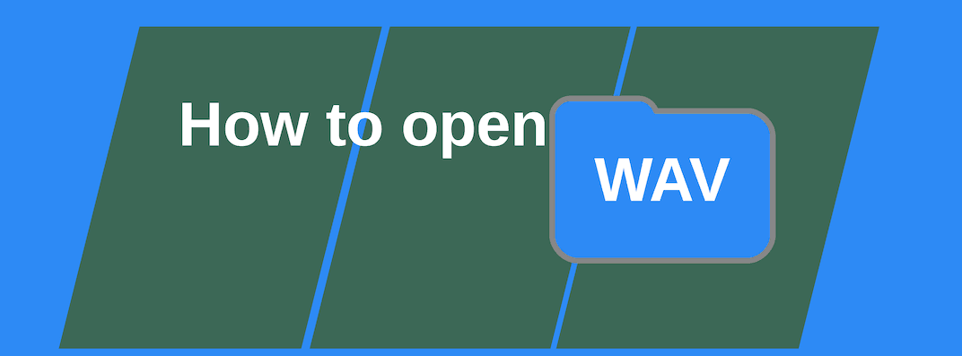 How to open WAV files