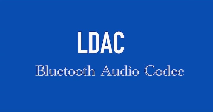 What is LDAC? [audio codec]