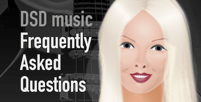 DSD music. Frequently Asked Questions