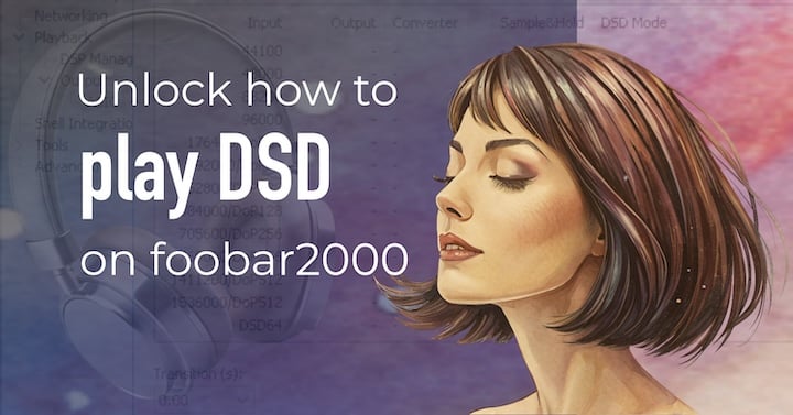 How to play DSD with Foobar2000