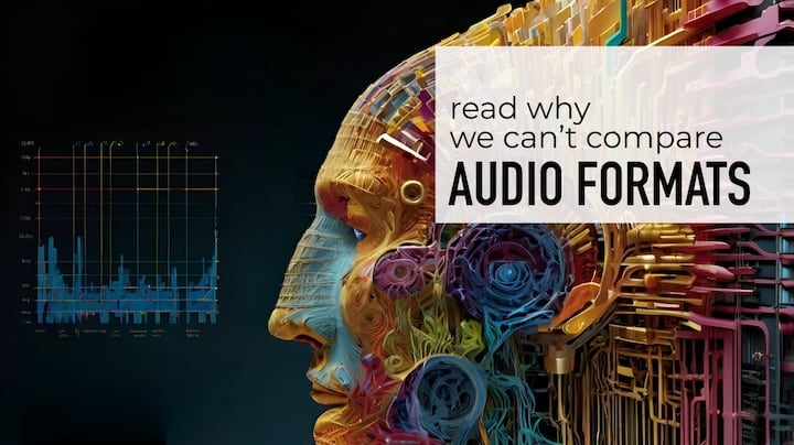 Why We Can't Compare Different Audio Formats