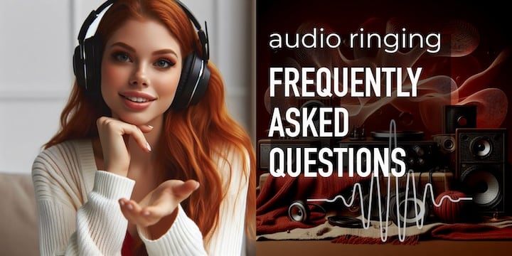Ringing audio. Frequently Asked Questions