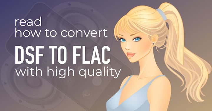 How to convert DSF to FLAC files