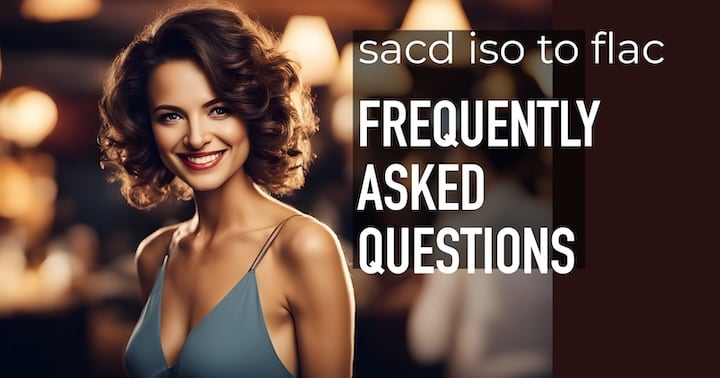 F.A.Q. Convert SACD ISO to FLAC