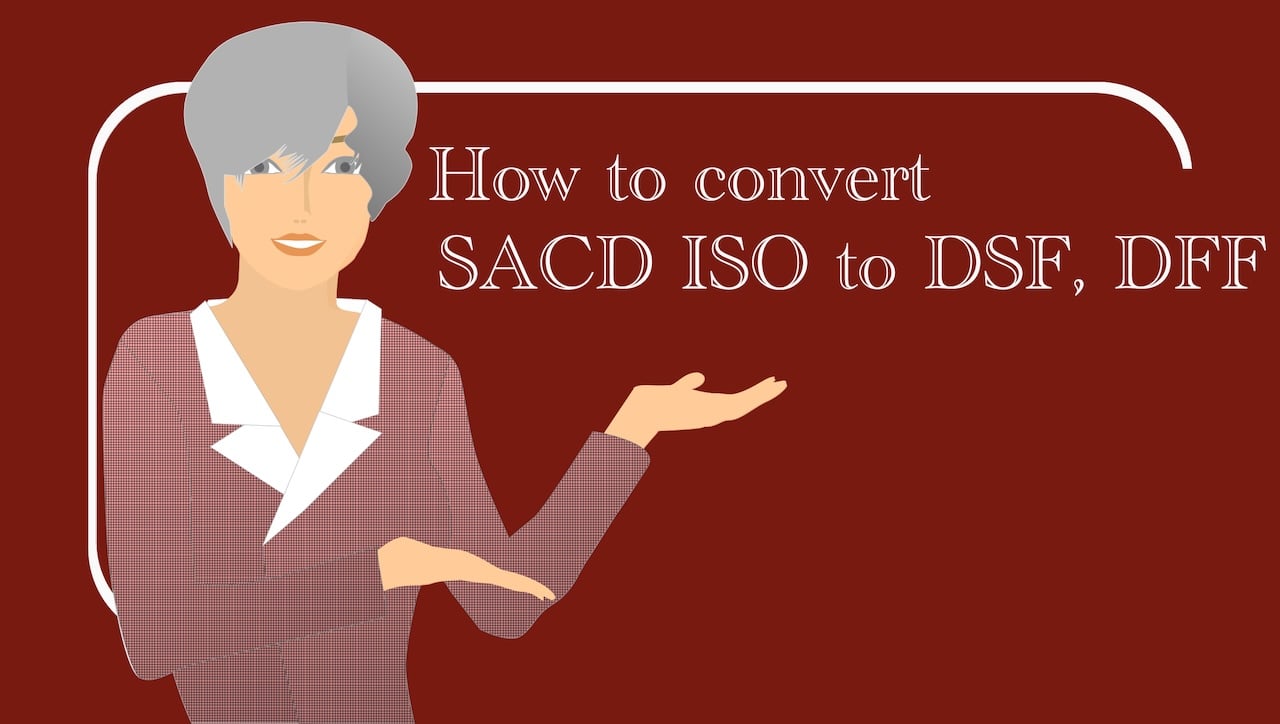 How to convert SACD ISO to DSF