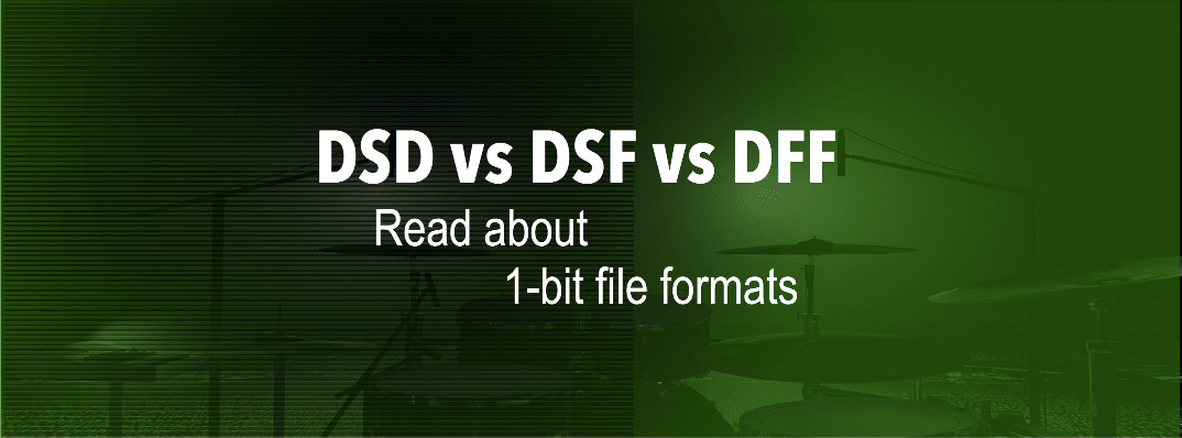 DSD vs DSF vs DFF