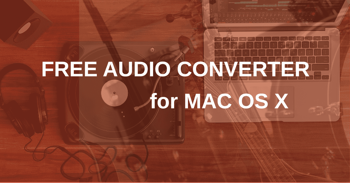 Бесплатный аудио конвертер для Mac OS X