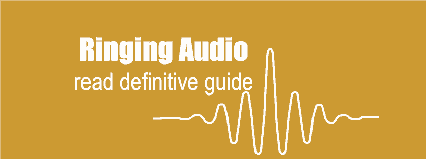 What Is Ringing Audio [Definitive Guide]